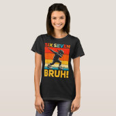 67 Meme 6 7 Nummers Dabbing Zes Zeven Bruh Grappig T-shirt (Voorkant volledig)