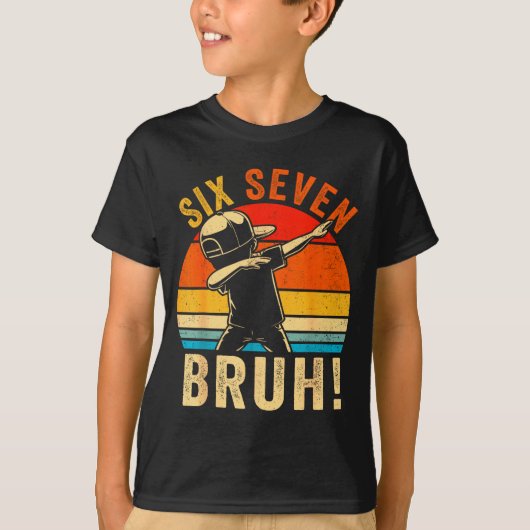 67 Meme 6 7 Nummers Dabbing Zes Zeven Bruh Grappig T-shirt (Voorkant)