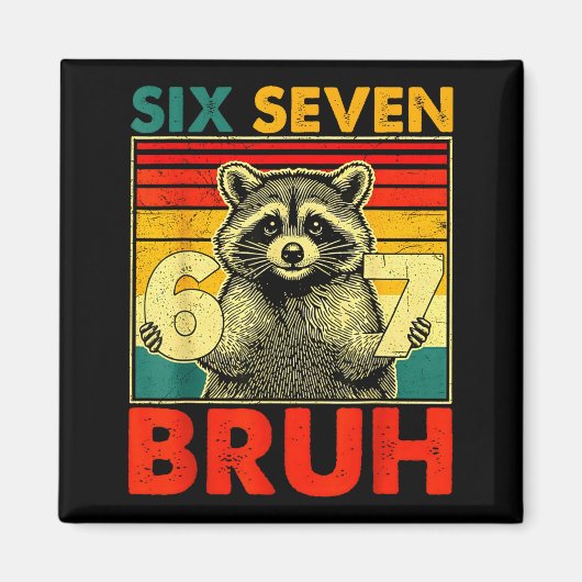 67 Meme 6 7 Nummers Wasbeer Zes Zeven Bruh Grappig Magneet (Voorkant)