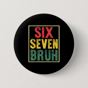 67 Meme 6 7 Nummers Zes Zeven Bruh Grappig Jongens Ronde Button 5,7 Cm