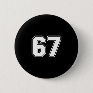 67 Meme 6 7 Nummers Zes Zeven Grappige Jongens Kin Ronde Button 5,7 Cm