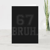 67 Meme Bruh Funny Six Seven Gen Alpha Slang 6 7  Kaart (Voorkant)
