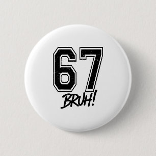 67 Meme Bruh Grappig Zes Zeven Gen Alpha 6 7 Sla Ronde Button 5,7 Cm