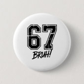 67 Meme Bruh Six Seven  Ronde Button 5,7 Cm (Voorkant)
