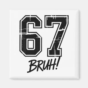 67 Meme Bruh Zes Zeven Magneet