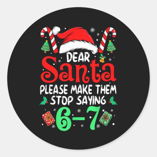 67 Meme Dear Santa 6 7 Funny Christmas Six Seven W Ronde Sticker (Voorkant)