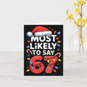 67 Meme Funny Christmas Meme Design Most Likely To Kaart (Gele Bloem)