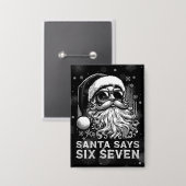 67 Meme Funny Santa Says Six Seven Christmas Button (Voorkant / Achterkant)