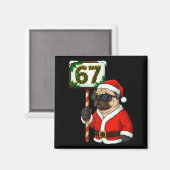 67 Meme Funny Six Seven Christmas Pug Dog Lover Magneet (Voorkant / Achterkant)