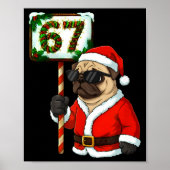 67 Meme Funny Six Seven Christmas Pug Dog Lover  Poster (Voorkant)