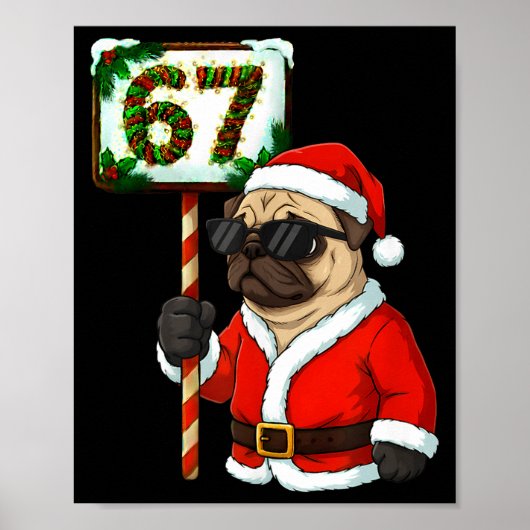67 Meme Funny Six Seven Christmas Pug Dog Lover  Poster (Voorkant)