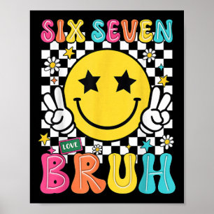 67 Meme Gen Alpha Jargon 6 7 Zes Zeven Bruh Grappi Poster