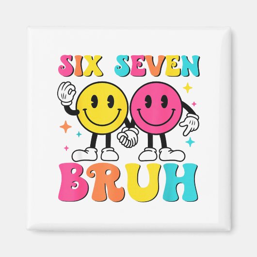 67 Meme Gen Alpha Slang 6 7 Six Seven Bruh Funny B Magneet (Voorkant)