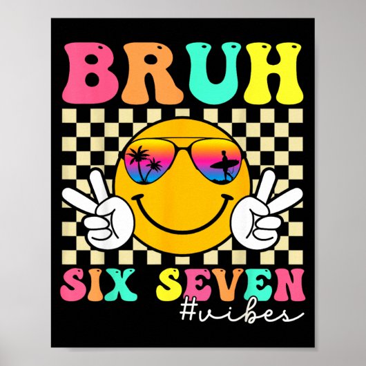 67 Meme Gen Alpha Slang 6 7 Six Seven Bruh Funny B Poster (Voorkant)