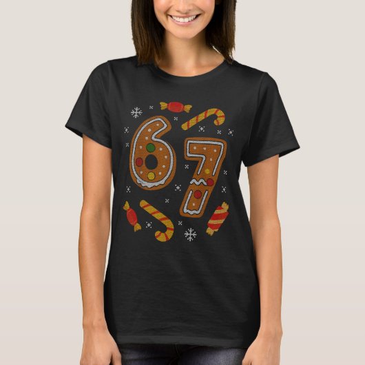 67 Meme Gingerbread Candy Cane Christmas Ugly Swea T-shirt (Voorkant)
