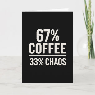 67 Meme Grappig 67% Koffie 33% Chaos Humor Design Kaart