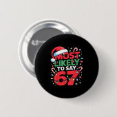 67 Meme Grappige Kerst Meme Ontwerp Meest Waarschi Ronde Button 5,7 Cm (Voorkant /achterkant)