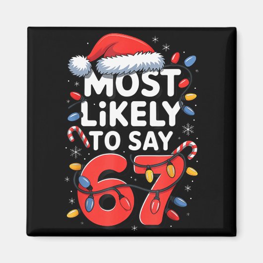 67 Meme Grappige Kerst Meme Ontwerp Waarschijnlijk Magneet (Voorkant)