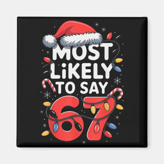 67 Meme Grappige Kerst Meme Ontwerp Waarschijnlijk Magneet (Voorkant)