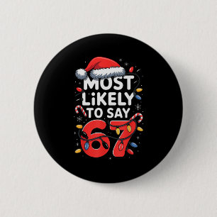 67 Meme Grappige Kerst Meme Ontwerp Waarschijnlijk Ronde Button 5,7 Cm