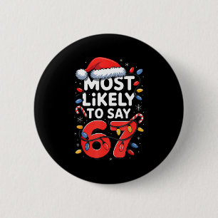67 Meme Grappige Kerst Meme Ontwerp Waarschijnlijk Ronde Button 5,7 Cm