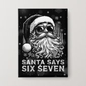 67 Meme Grappige Kerstman Zegt Zes Zeven Kerstmis Button (Voorkant)