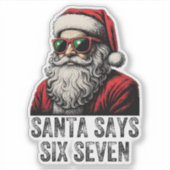 67 Meme Grappige Kerstman Zegt Zes Zeven Kerstmis Sticker (Voorkant)