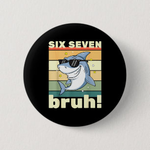 67 Meme Grappige Zes Zeven Bruh 6-7 Meme Kinderen Ronde Button 5,7 Cm