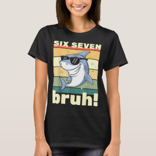 67 Meme Grappige Zes Zeven Bruh 6-7 Meme Kinderen  T-shirt
