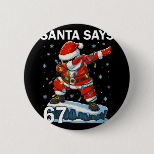 67 Meme Grappige Zes Zeven Kerstmis 6-7 Meme Kerst Ronde Button 5,7 Cm