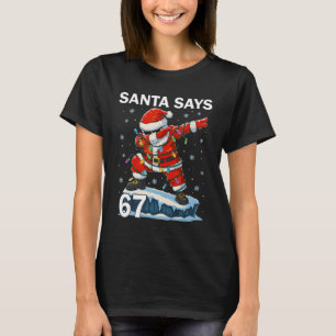 67 Meme Grappige Zes Zeven Kerstmis 6-7 Meme Kerst T-shirt