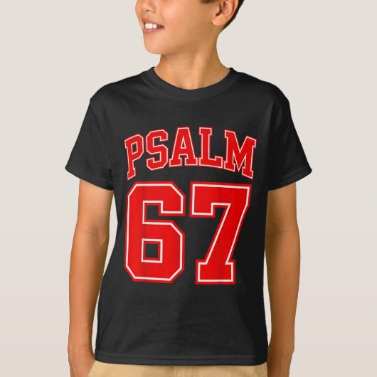 67 Meme Grappige Zes Zeven Psalm 67 6-7 Meme  T-shirt (Voorkant)
