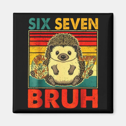 67 Meme Hedgehog Funny Six Seven Bruh Hedgehog For Magneet (Voorkant)