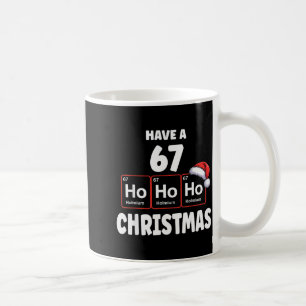 67 Meme Ho Ho Ho Holmium Chemie Element 67 Peri Koffiemok