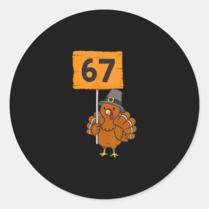 67 Meme Humor 6-7 Grappig Zes Zeven Kalkoen Thanks Ronde Sticker