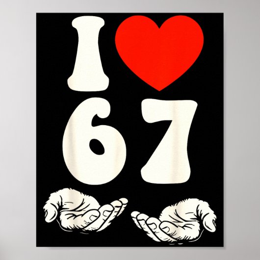 67 Meme I Love Six Seven  Poster (Voorkant)