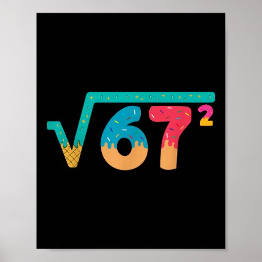 67 Meme Ice Cream Drip Square Root 67² Slang Math  Poster (Voorkant)