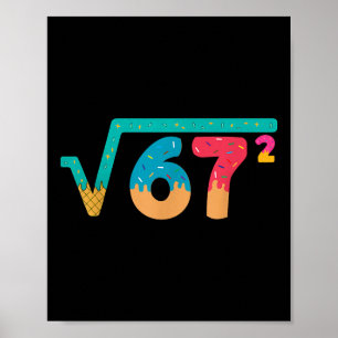 67 Meme Ijs Drip Vierkantswortel 67² Slang Wiskund Poster