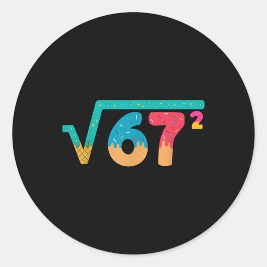 67 Meme ijsdruppel vierkantswortel 67² straattaal Ronde Sticker (Voorkant)