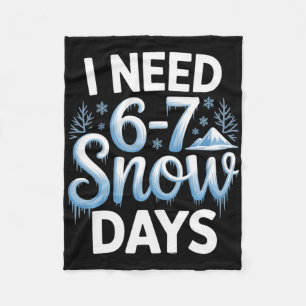 67 Meme Ik heb 6-7 sneeuwdagen nodig Grappige zes Fleece Deken