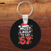 67 Meme Leuke Kerst Meme Ontwerp Waarschijnlijkste Sleutelhanger (Voorkant)
