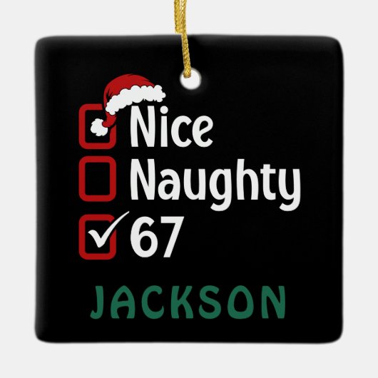 67 Meme Nice Naughty Santa Hat Funny Name Keramisch Ornament (Voorkant)