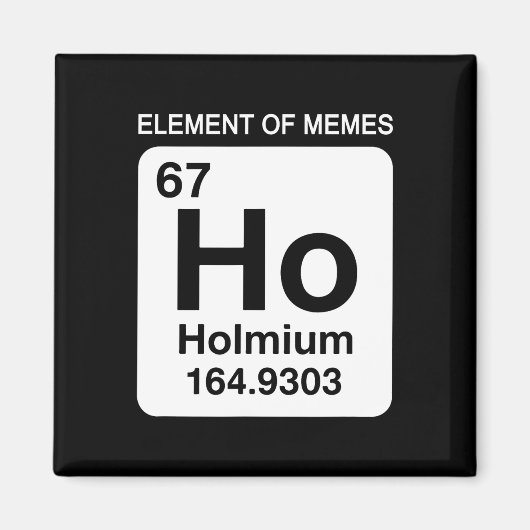 67 Meme Nummer Element Van Memes Periodiek Systeem Magneet (Voorkant)