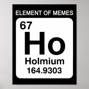 67 Meme Nummer Element Van Memes Periodiek Systeem Poster