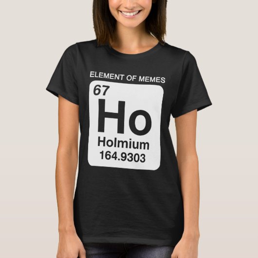 67 Meme Nummer Element Van Memes Periodiek Systeem T-shirt (Voorkant)
