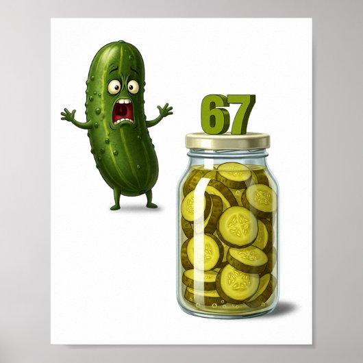 67 Meme Pickle Surprise A Jar Of Sliced Pickles Cu Poster (Voorkant)