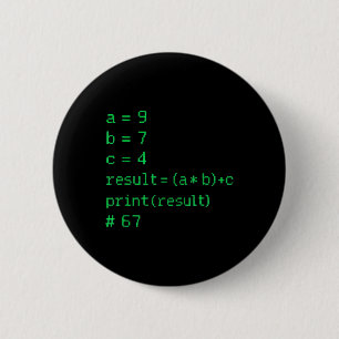 67 Meme Python Code Result Geek Humor Zes Zeven Pr Ronde Button 5,7 Cm