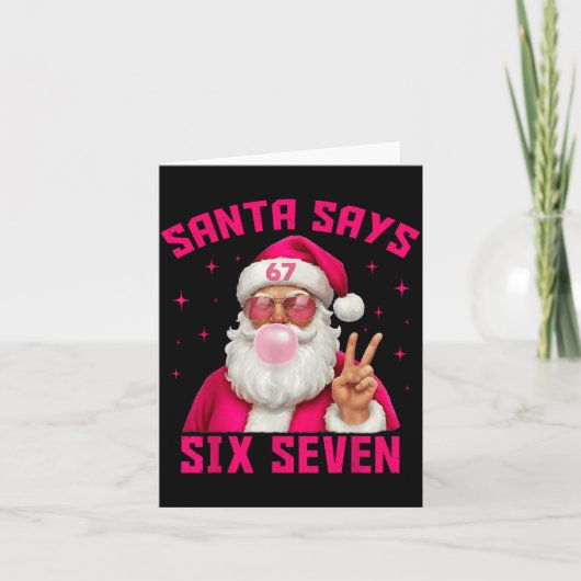 67 Meme Santa Says Six Seven Christmas Xmas Nk Gir Kaart (Voorkant)