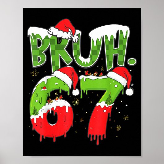 67 Meme Six Seven Bruh Funny Number Christmas Poster (Voorkant)