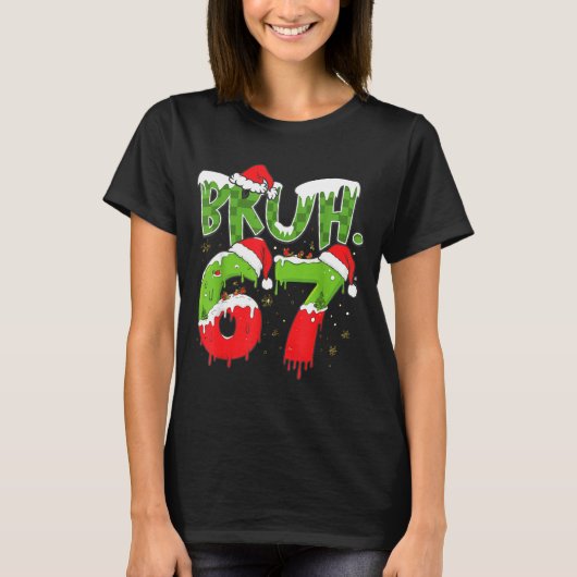 67 Meme Six Seven Bruh Funny Number Christmas  T-shirt (Voorkant)
